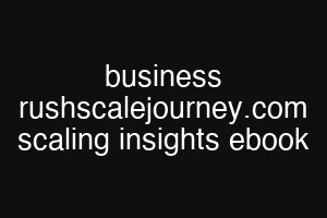 business rushscalejourney.com scaling insights ebook