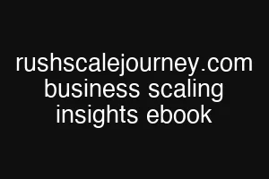 rushscalejourney.com business scaling insights ebook